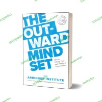 The out ward mind set/ The Arbinger Institute