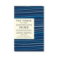 The power of your subconscious mind/ Joseph Murphy