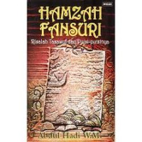 Hamzah fansuri:risalah tasawuf dan puisi-puisinya/ Abdul Hadi W.M