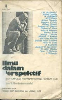 Ilmu Dalam Perspektif Sebuah Kumpulan Karangan Tentang Hakekat Ilmu / Jujun S.Suriasumantri