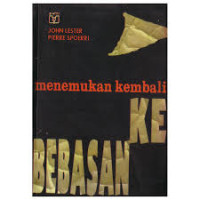Menemukan Kembali Kebebasan/John Lester Dan Pierre Spoerri