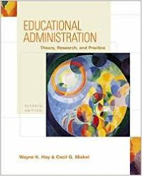 Educational administration:theoryresearch and practice / Wayne K.Hoy;Cecil G.Miskel