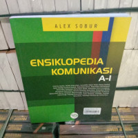 Ensiklopedia komunikasi a-i / Alex Sobur