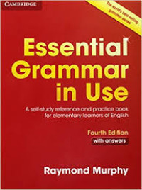 Essential grammar in use: a self study reference and practice book for elementary students of English/Raymond Murphy