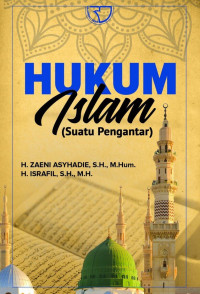 Hukum islam suatu pengantar/ Zaeni Asyhadie;Israfil