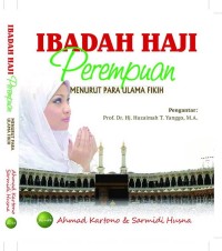 Ibadah haji perempuan: menurut para ulama fikih/Ahmad Kartono - Sarmidi Husna