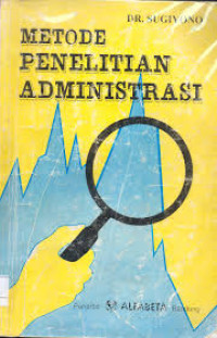 Image of Metode penelitian administrasi/ Sugiyono