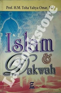 Islam dan dakwah / H.M Toha Yahya Omar