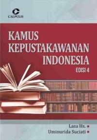 Kamus kepustakawanan Indonesia/Lasa Hs.;Uminurida Suciati