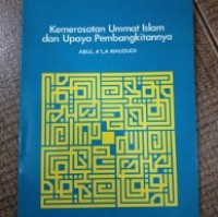 Kemerosotan ummat islam dan upaya pembangkitannya/