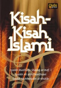 Kisah-kisah islami / Syaikh Musthafa Shadiq Ar-Rafii