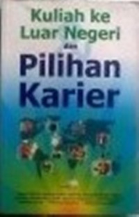 Kuliah ke luar negeri dan pilihan karier / Purwanto