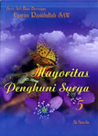 Mayoritas penghuni surga / Ali Nurdin