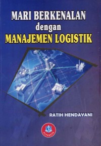 Mari berkenalan dengan manajemen logistik/Ratih Hendayani