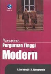 Manajemen perguruan tinggi modern/ Richardus Eko Indrajit; Richardus Djokopranoto