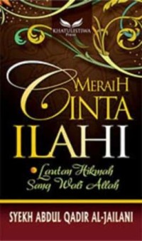 Meraih cinta ilahi / Syekh Abdul Qadir Al-Jailani