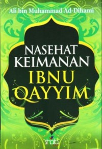 Nasehat keimanan ibnu qayyim/Ali Bin Muhammad Ad-Dhibami
