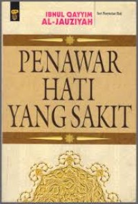 Penawar hati yang sakit / Ibnul Qayyim Al-Jauzziyah
