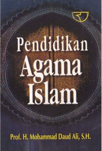 Pendidikan agama islam /Mohammad Daud Ali