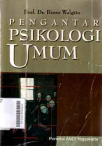 Pengantar psikologi umum/ Bimo Walgito