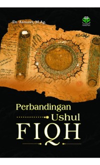 Perbandingan ushul fiqh/Asmawi