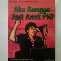 Aku bangga jadi anak PKI/ Ribka Tjiptaning Proletariyati