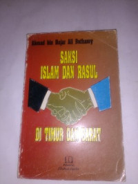 Image of Saksi islam dan rasul di timur dan barat/ Ahmad Bin Hajar Ali Buthamy