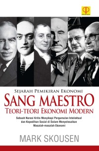 Sang maestro Teori-Teori Ekonomi Modern Sejarah Pemikiran Ekonomi/Mark Skousen