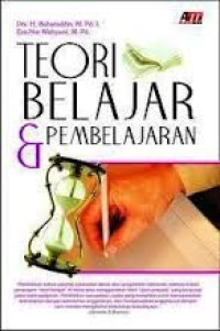 Teori belajar & pembelajaran/ Baharuddin & Esa Nur Wahyuni